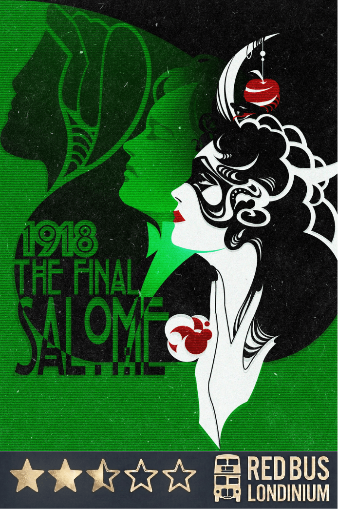 Camden Fringe Review: 1918: The Final Salome, Etcetera Theatre&nbsp;★★½