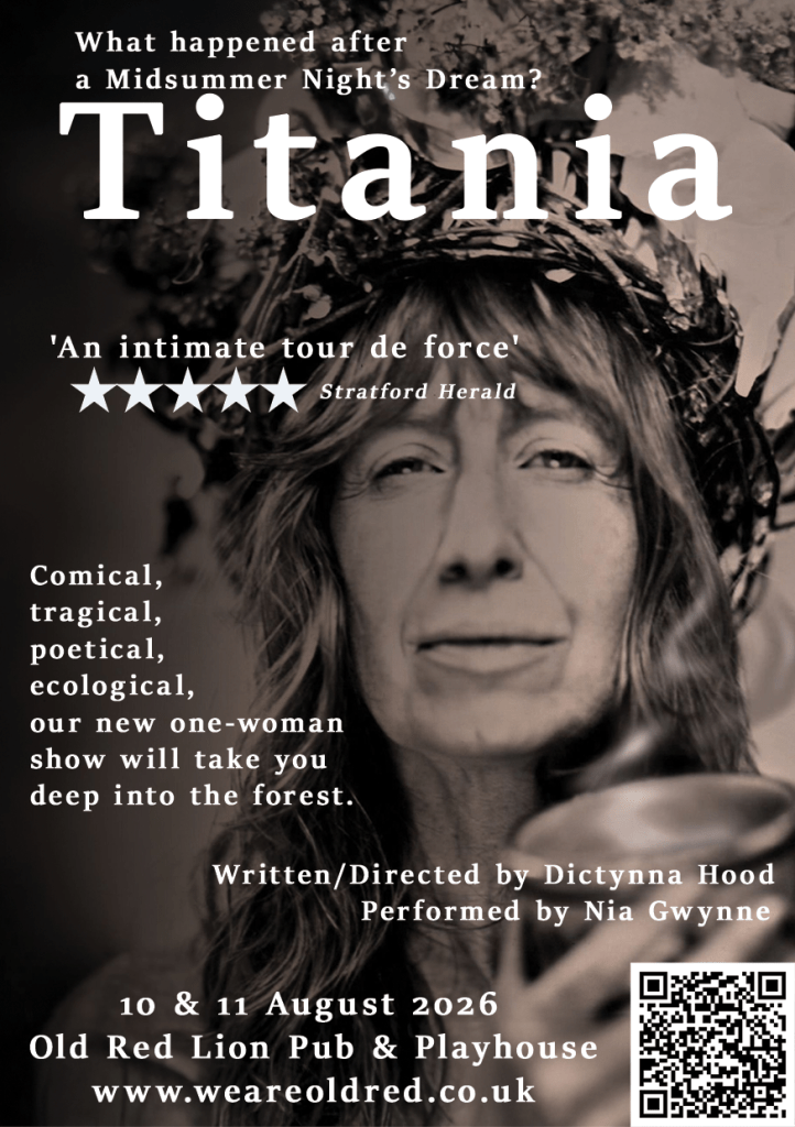 Camden Fringe: Bringing Shakespeare's Fairy Queen into 2026

Titania, Old red Lion, poster